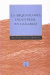 ARQUEOLOGIA INDUSTRIAL EN CANARIAS