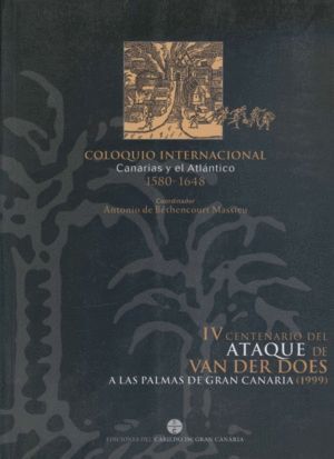 COLOQUIO INTERNACIONAL IV CENTENARIO ATAQUE DE VAN DER DOES