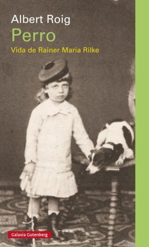 PERRO VIDA DE RAINER MARIA RILKE