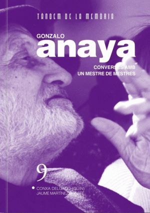 GONZALO ANAYA. CONVERSES AMB UN MESTRE DE MESTRES