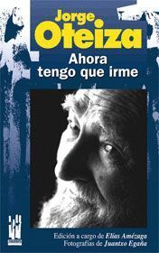 AHORA TENGO QUE IRME. JORGE OTEIZA