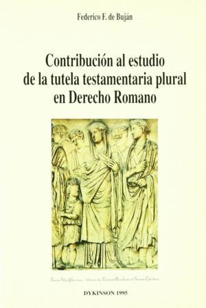 CONTRIBUCION AL ESTUDIO DE LA TUTELA TESTAMENTARIA PLURAL E