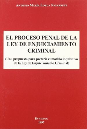PROCESO PENAL DE LA LEY DE ENJUICIAMIENTO CRIMINAL,EL