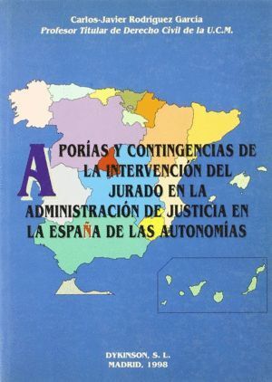 APORIAS Y CONTINGENCIAS DE LA INTERVENCION DEL JURADO EN LA