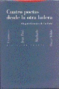 CUATRO POETAS DESDE LA OTRA LADERA