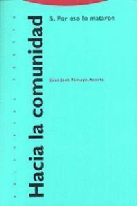HACIA LA COMUNIDAD 5 POR ESO LO MATARON