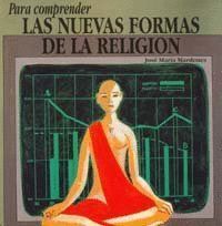 PARA COMPRENDER LAS NUEVAS FORMAS DE LA RELIGION