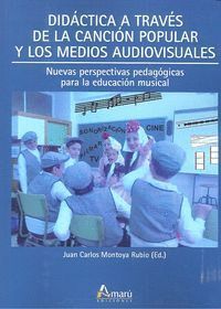DIDACTICA A TRAVES DE LA CANCION POPULAR Y MEDIOS AUDIOVISU