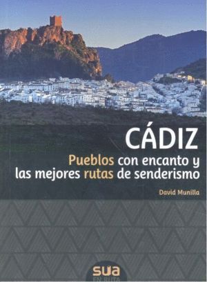 CADIZ PUEBLOS CON ENCANTO Y MEJORES RUTAS SENDERISMO