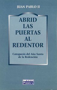 ABRID LAS PUERTAS AL REDENTOR