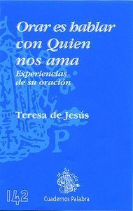 ORAR ES HABLAR CON QUIEN NOS AMA
