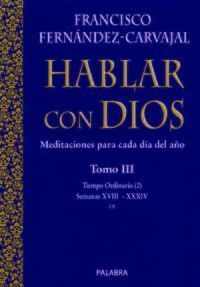 HABLAR CON DIOS TOMO III TIEMPO ORDINARIO 2   HABLAR CON DIO