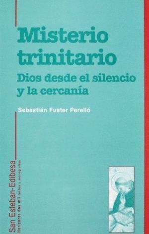 MISTERIO TRINITARIO. DIOS DESDE EL SILENCIO Y LA CERCANIA.