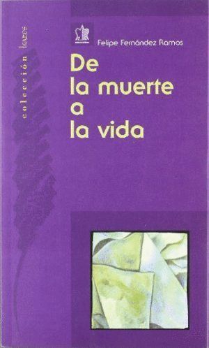 DE LA MUERTE A LA VIDA. REVISION DE LOS NOVISIMOS