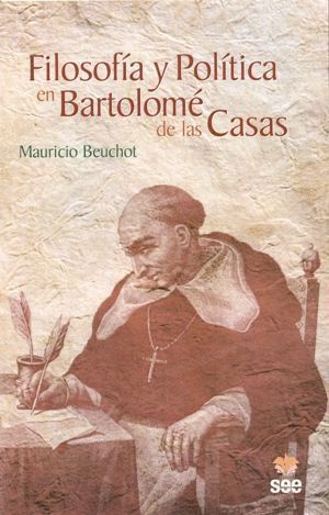 FILOSOFIA Y POLITICA EN BARTOLOME DE LAS CASAS