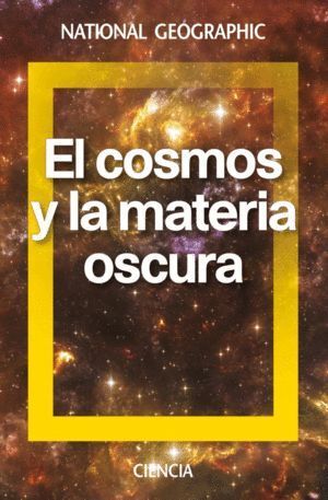 COSMOS Y LA MATERIA OSCURA,EL