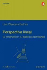 PERSPECTIVA LINEAL SU CONSTRUCCION Y SU RELACION CON LA FO