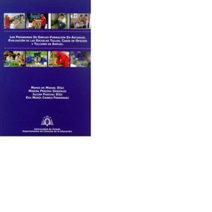 PROGRAMAS DE EMPLEO-FORMACION EN ASTURIAS. EVALUACION DE LAS