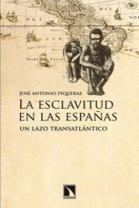 ESCLAVITUD EN LAS ESPAÑAS,LA