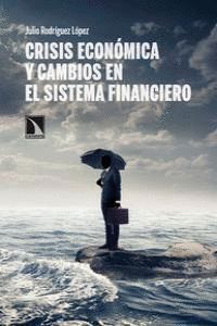 CRISIS ECONOMICA Y CAMBIOS EN EL SISTEMA FINANCIERO