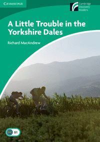 A LITTLE TROUBLE IN THE YORKSH.DALES L.INTERMED.