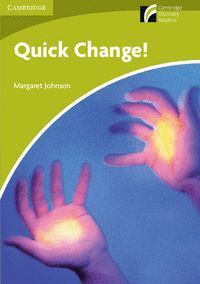 QUICK CHANGE LEVEL STARTER/BEGINNER