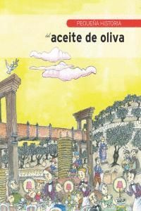 PEQUEÑA HISTORIA DEL ACEITE DE OLIVA