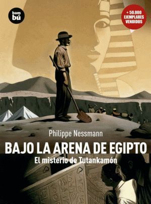 BAJO LA ARENA DE EGIPTO MISTERIO TUTANKAMON BAMBU 12AÑOS