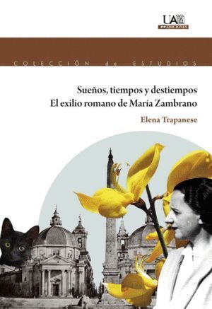 SUEÑOS TIEMPOS Y DESTIEMPOS EL EXILIO DE MARIA ZAMBRANO