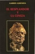 RESPLANDOR Y LA CENIZA,EL