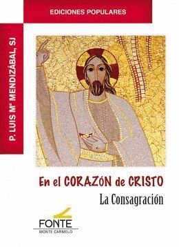 EN EL CORAZON DE CRISTO LA CONSAGRACION