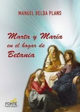 MARTA Y MARIA EN EL HOGAR DE BETANIA
