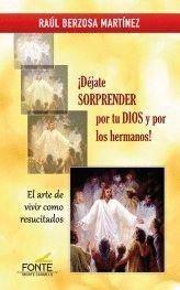 DEJATE SORPRENDER POR TU DIOS Y POR LOS HERMANOS