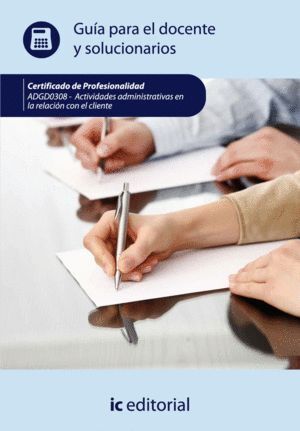 ACTIVIDADES ADMINISTRATIVAS EN LA RELACION CON EL CLIENTE. A