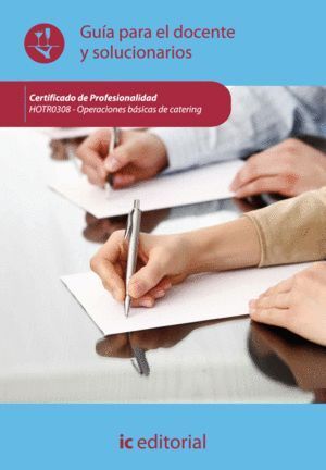 OPERACIONES BASICAS DE CATERING. HOTR0308 GUIA PARA EL DOCEN