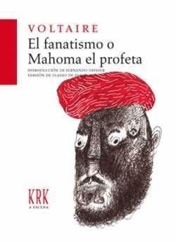 FANATISMO O MAHOMA EL PROFETA,EL