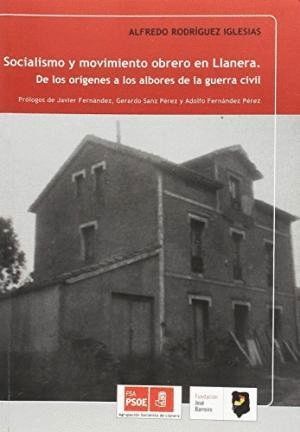 SOCIALISMO Y MOVIMIENTO OBRERO EN LLANERA