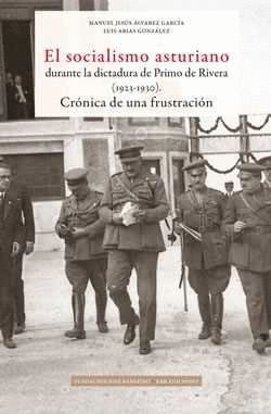 SOCIALISMO ASTURIANO DURANTE LA DICTADURA DE PRIMO DE RIVERA