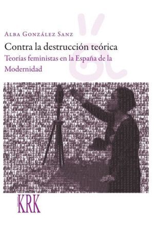CONTRA LA DESTRUCCION TEORICA