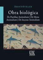 ARISTOTELES OBRA BIOLOGICA .DE PARTIBUS ANIMALIUM. DE MOTU