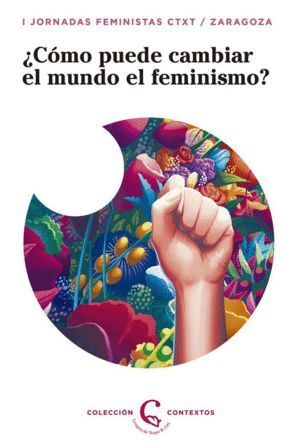COMO PUEDE EL FEMINISMO CAMBIAR EL MUNDO