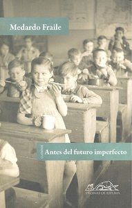 ANTES DEL FUTURO IMPERFECTO