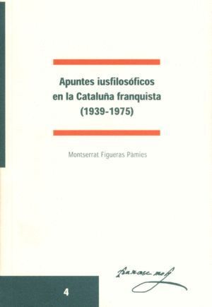 APUNTES IUSFILOSOFICOS  EN LA CATALUÑA FRANQUISTA.