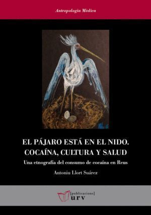 EL PAJARO ESTA EN EL NIDO COCAINA CULTURA Y SALUD