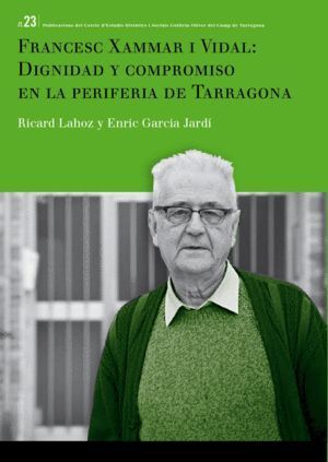 FRANCESC XAMMAR I VIDAL: DIGNIDAD Y COMPROMISO EN LA PERIFER