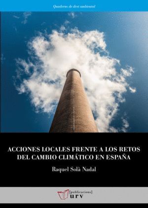 ACCIONES LOCALES FRENTE A LOS RETOS DEL CAMBIO CLIMATICO EN