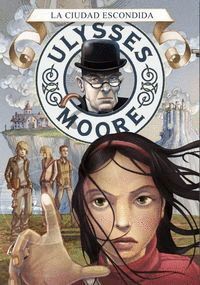 ULYSSES MOORE 7 LA CIUDAD ESCONDIDA