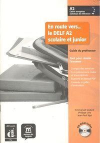 EN ROUTE VERS LE DELF A2 SCOLAIRE ET JUNIOR GUIDE PROFESSEUR