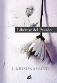 LIBERESE DEL PASADO