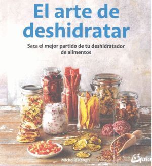 ARTE DE DESHIDRATAR,EL